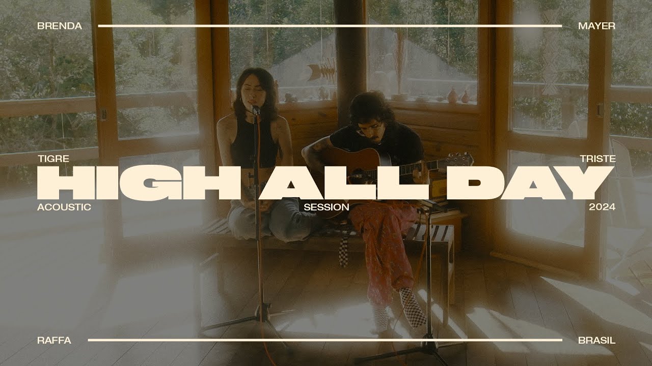 tigre triste - high all day (acoustic session)