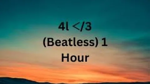 4l ᐸ/3 (Beatless) 1 Hour Version