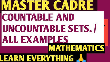Master cadre/MATHEMATICS/COUNTABLE AND UNCOUNTABLE SETS