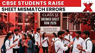 CBSE Class 12 Answer Sheet Mismatch Sparks Massive Student Outrage | NewsX