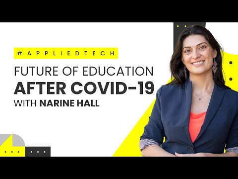 Future of Education after Covid-19: Is Virtual Learning Here to Stay? with Narine Hall of InSpace