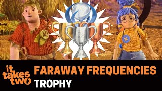 It Takes Two - Faraway Frequencies Trophy/Achievement Guide