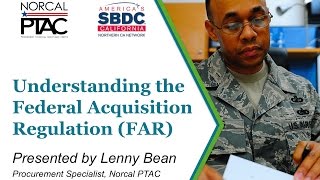 Part 1: Understanding the Federal Acquisition Regulation (FAR)