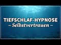 Selbstbewusstsein Stärken: Hypnose für Selbstvertrauen & Selbstliebe (Einschlafversion)