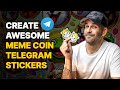How To Create TELEGRAM STICKERS For Meme Coins How To Create TELEGRAM STICKERS For Meme Coins