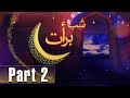 Watch Shab e Barat Special Transmission - 15th Sha'ban 2019 - Part 2 | APlus Online In HD