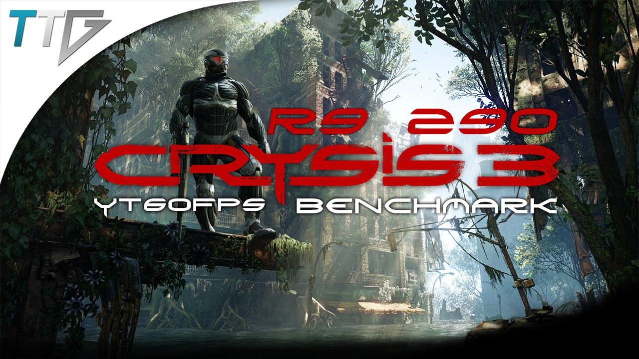 R9 290: CRYSIS 3 (1080P YT60FPS)