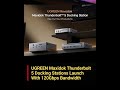 UGREEN Maxidok Thunderbolt 5 Dock With 120Gbps Bandwidth