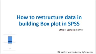 Data restructuring for box plot in Amharic using SPSS