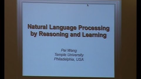 AGI-13 Pei Wang - Natural Language Processing by Reasoning and Learning