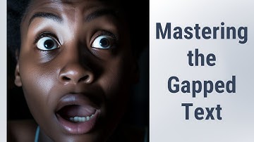 Filling the Gaps: Mastering the Gapped Text