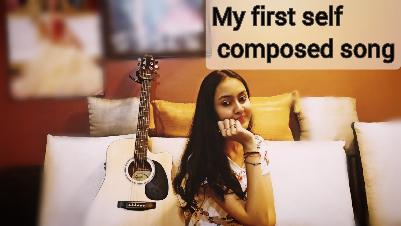 I wrote a song for the first time - My First Self Composition - YouTube