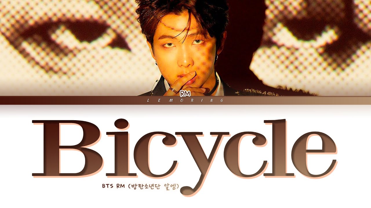 BTS RM Bicycle Lyrics   Bicycle  Color Coded LyricsHanRomEng