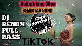 DJ HAFIZAH SEMBILAN BAND TIK TOK VIRAL X TAREK SIS SEMONGKO X ENAK SUSUNYA POKEMON