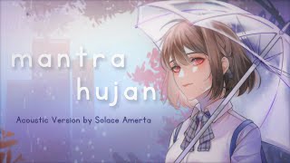 Video thumbnail of "Mantra Hujan (Acoustic Ver) - Kobo Kanaeru【Cover by Solace Amerta】"