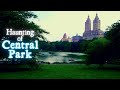 Haunting of Central Park