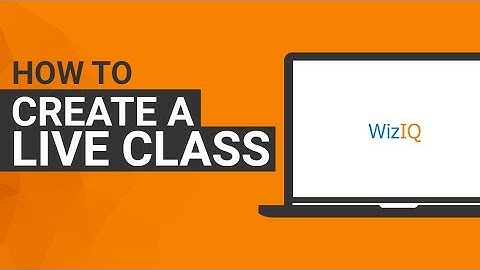 How to Create a Live Class in WizIQ