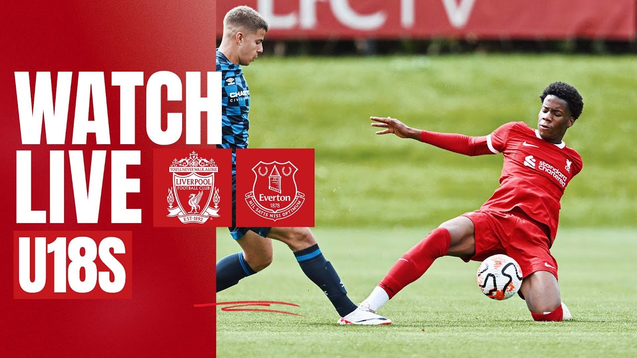 LIVE Liverpool U18s vs Everton