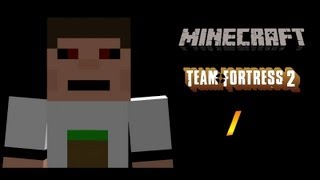 Minecraft TF2 - Episode 1
