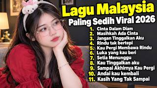 🔥SLOW ROCK MALAYSIA || TERBARU SEDIH 2026 😭 FULL ALBUM MELAYU