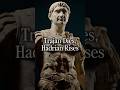 Trajans Death And Hadrians Rise How Rome Got A New Emperor In 3 Days