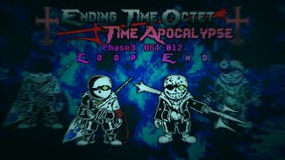 【ending time octet time apocalypse】Phase3 - hs ulb OST - 012 loop end V2
