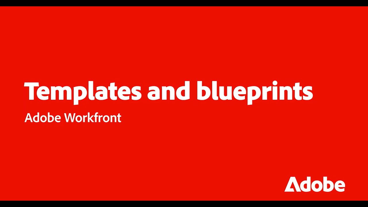 Workfront - Templates & Blueprints | Adobe for Business - YouTube