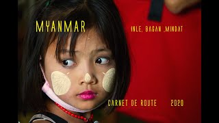 MYANMAR 2020 Carnet de route, Voyage, Documentaire, Itineraire (travel & documentary) french version