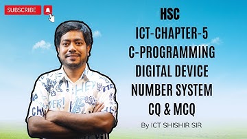 ICT-Chapter-5, C-Programming, Digital Device, Number System, CQ & MCQ  Live Class By ICT SHISHIR SIR