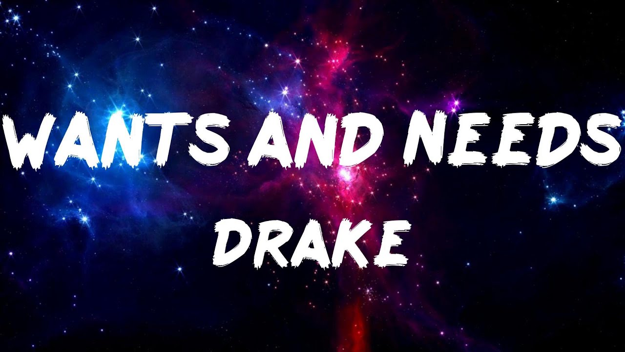 Drake Wants and Needs (Lyrics) YouTube