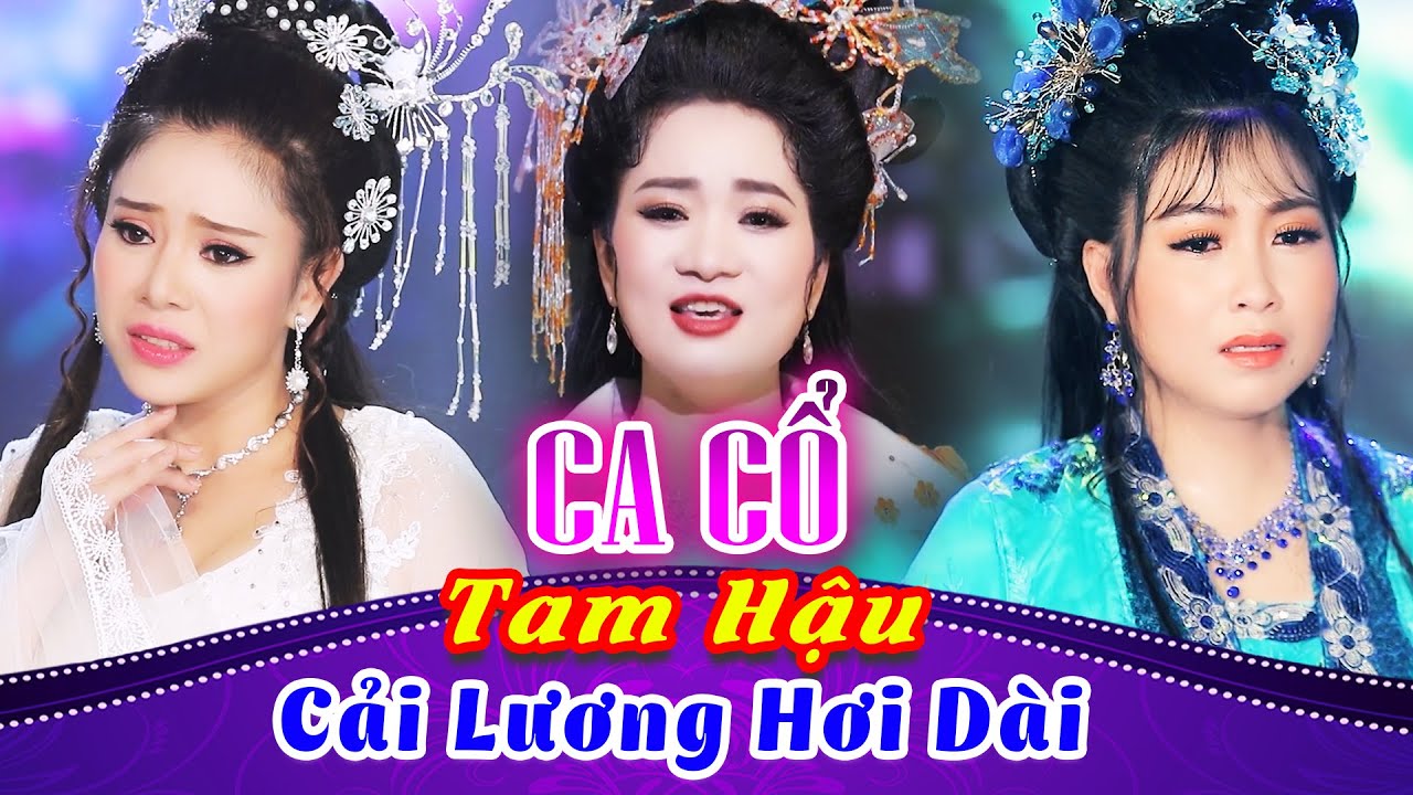 Phát Sốt Tam Hậu Ca Cổ Hơi Dài Ngất Trời - Lương Hồng Huệ, Mỹ Tiên, Trịnh Ngọc Huyền 🔥CA CỔ HIỆN ĐẠI