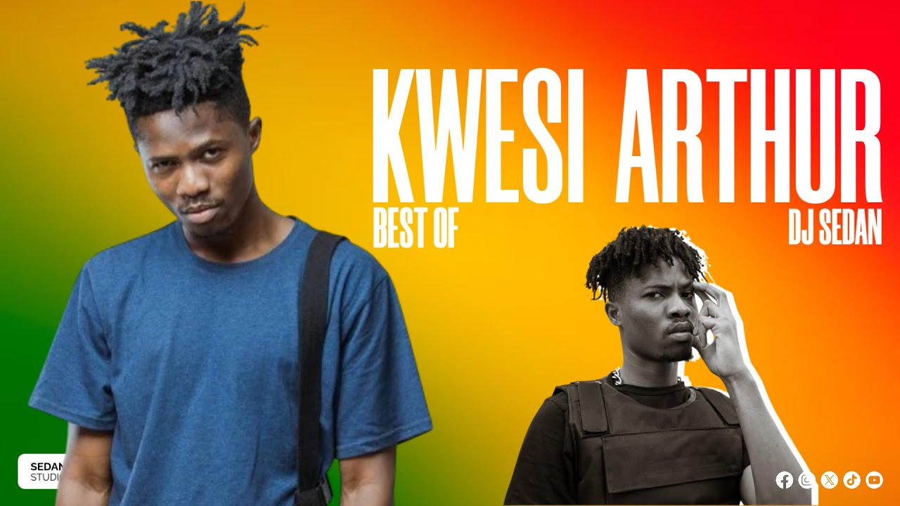 Best Of Kwesi Arthur (Hitz Only) | DJ Sedan, Grind Day, No Title, Woara, Winning, Fefe Nefe, Anthem