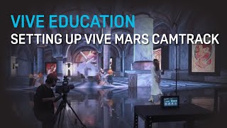 VIVE Education - Setting up VIVE Mars CamTrack