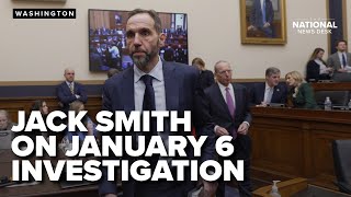 Jack Smith says investigation revealed Trump as the reason for January 6