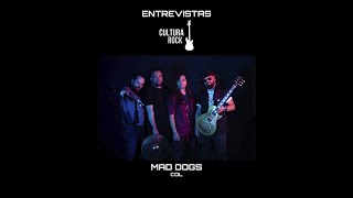 #EntrevistasCulturaRock  @MADDOGSCOLOMBIA