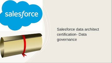 Salesforce data architect certification- Data governance