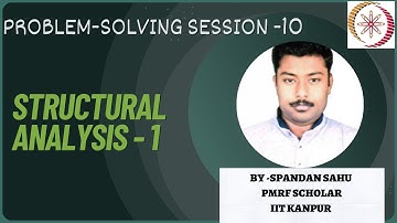 PMRF - Structural Analysis-I -( noc23-ce28 ) SESSION-10 NPTEL
