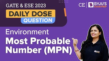 Most Probable Number (MPN) | Environmental Engineering | GATE & ESE 2023 Civil (CE) Exam