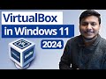 How to download and install virtualbox on windows 11  2024