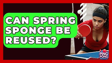 Can Spring Sponge Be Reused? - Ping Pong Prodigy