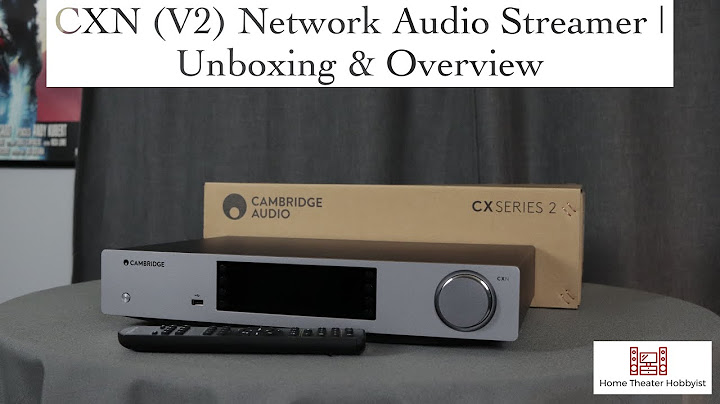Dac cambridge audio cxn v2 review