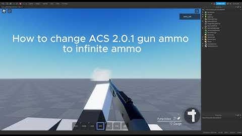 How to have infinite Ammo  Roblox ACS 2.0.1