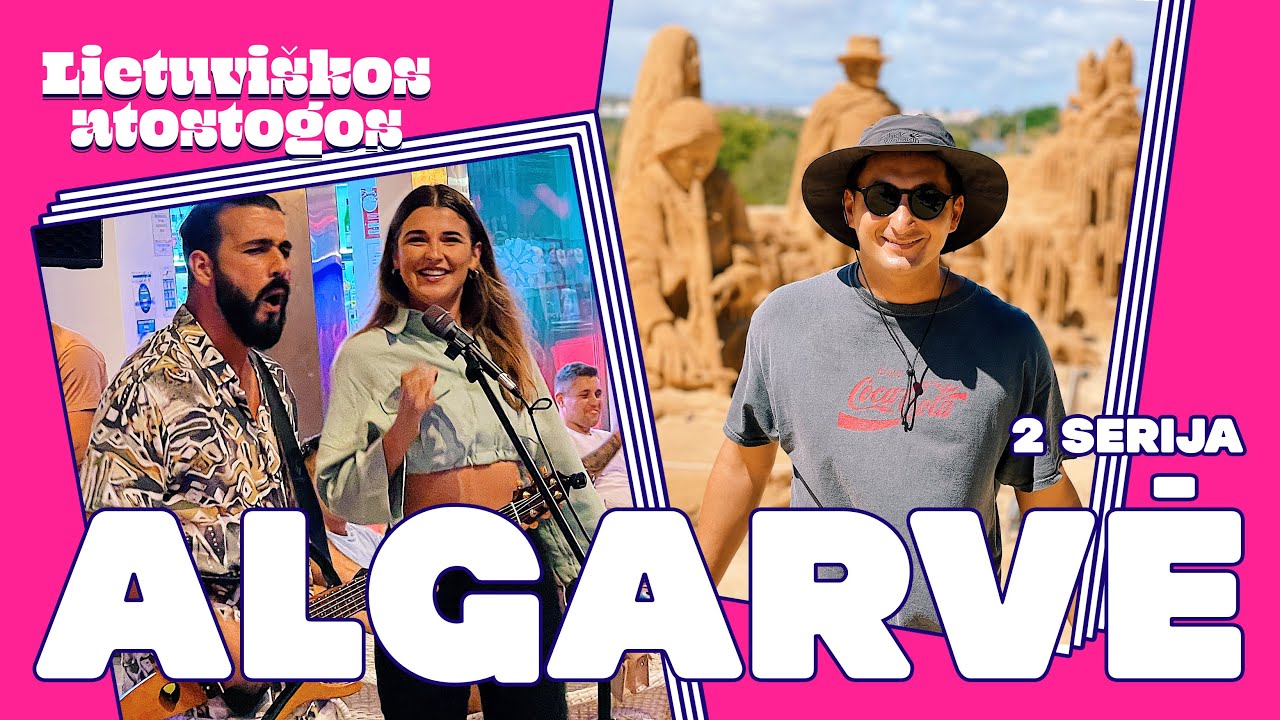 Gražuolis Faro ir beprotiška Albufeira (Algarvė, 2 serija). Lietuviškos atostogos