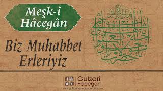 Biz Muhabbet Erleriyiz | Meşk-i Hâcegân | Yakub Haşimi Hocaefendi (ksa) Resimi