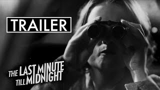 THE LAST MINUTE TILL MIDNIGHT | Trailer (2020)