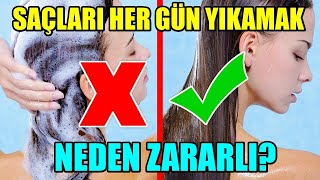 SAÇLARI HER GÜN YIKAMANIN ZARARLARI