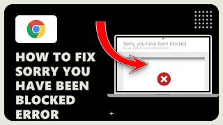 How to Fix Sorry You Have Been Blocked Error for Any Website: Step by Step Guide Net Worth