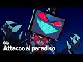L'Inferno attacca il Paradiso | Hazbin Hotel
