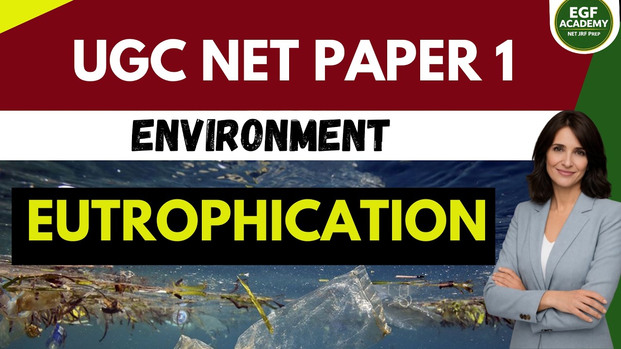 Экзамен UGC NET Paper 1 | Эвтрофикация: процесс, причины и последствия | Отдел охраны окружающей ...