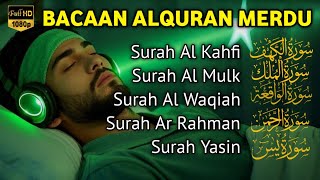 MUROTTAL MERDU Pengantar Tidur AL KAHFI, AL MULK, AR RAHMAN, YASIN, AL WAQIAH | Alaa Aqel MUROTTAL MERDU Pengantar Tidur AL KAHFI, AL MULK, AR RAHMAN, YASIN, AL WAQIAH | Alaa Aqel